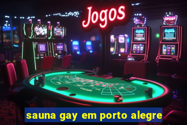 sauna gay em porto alegre